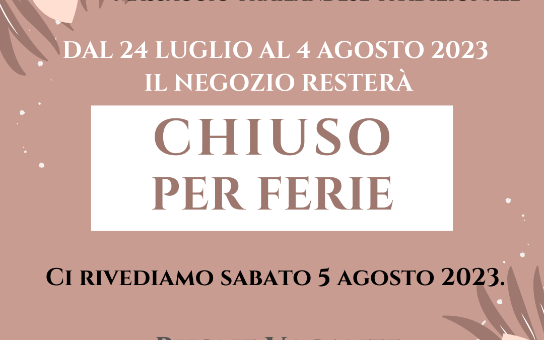 CHIUSURA ESTATE 2023